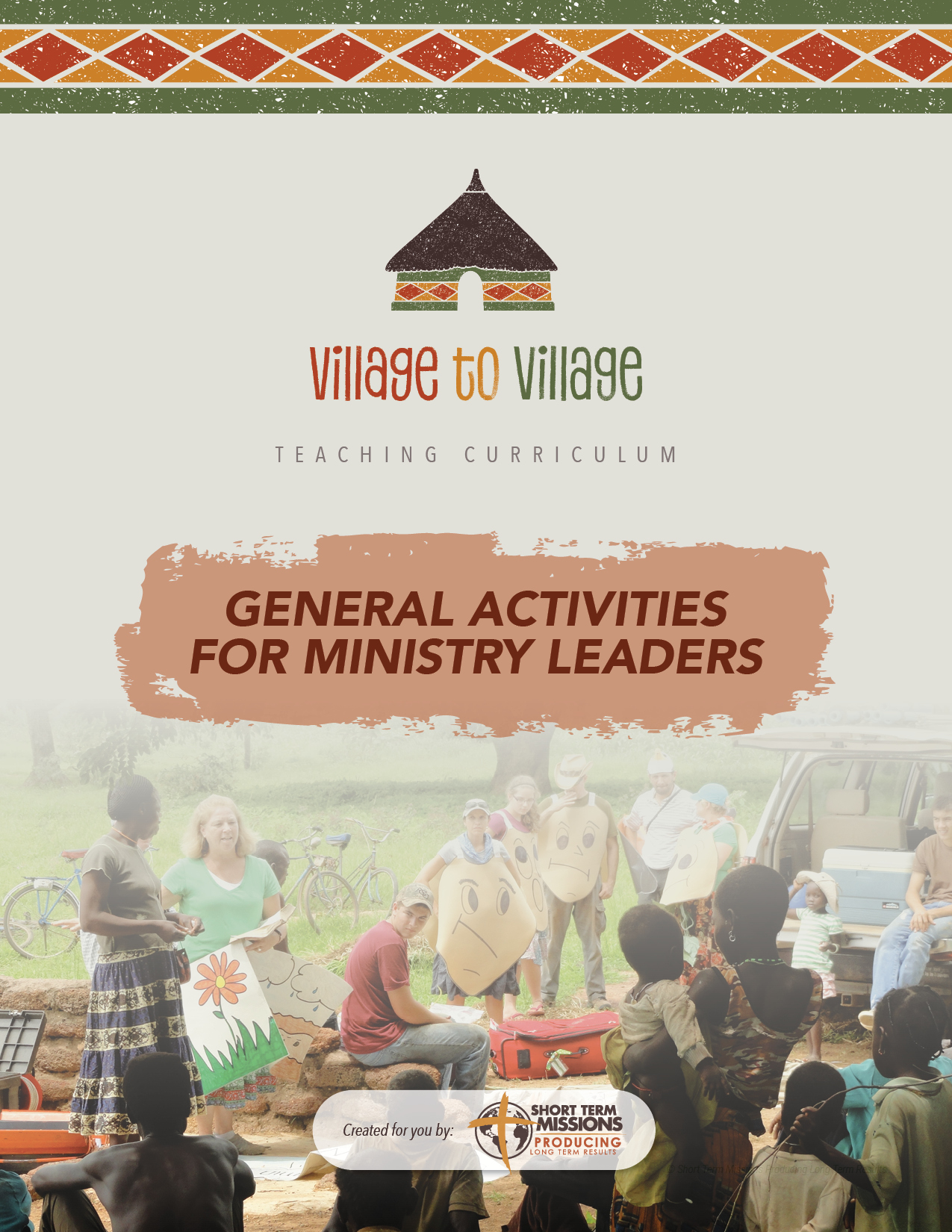 Village to Village Curriculum_GENERAL IDEAS FOR MINISTRY LEADERS